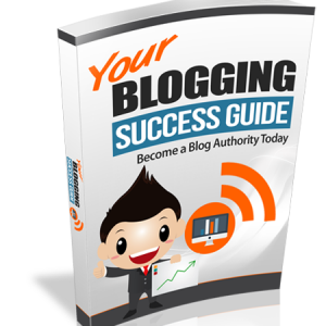 Your Blogging Success Guide